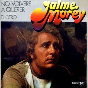 Jaime Morey - Disco - No volveré a querer