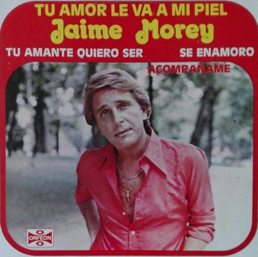 Jaime Morey - Tu amor le va a mi piel